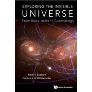 Exploring the Invisible Universe