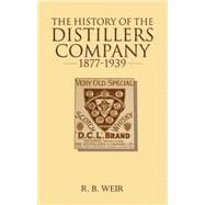 The History of the Distillers Company, 1887-1939 Diversification and Growth in Whisky and Chemicals