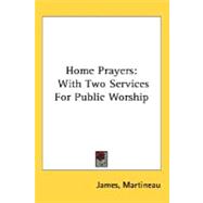 Home Prayers : With Two Services for Public Worship