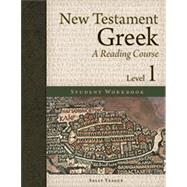 New Testament Greek Workbook A Reading Course, Level 1