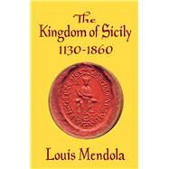The Kingdom of Sicily 1130-1860