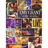 Amy Grant - Time Again ... Live