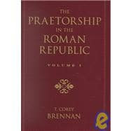 The Praetorship in the Roman Republic  2 Volume Set