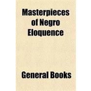 Masterpieces of Negro Eloquence