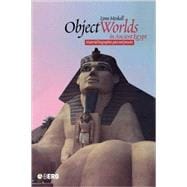 Object Worlds in Ancient Egypt Material Biographies Past and Present