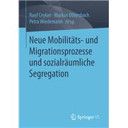 Neue Mobilitäts- Und Migrationsprozesse Und Sozialräumliche Segregation