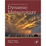 An Introduction to Dynamic Meteorology, 5th Edition
