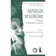 Asperger Syndrome : A Guide for Professionals and Families