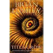 Titus Crow, Volume 1 The Burrowers Beneath; The Transition of Titus Crow