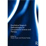 Qualitative Research Methodologies for Occupational Science and Therapy