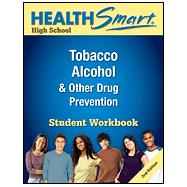Health Smart High School: Tobacco, Alcohol & Other Drug Prevention Student Workbook (#H765)