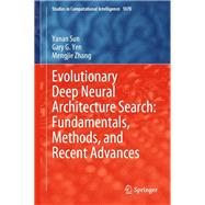 Evolutionary Deep Neural Architecture Search: Fundamentals, Methods, and Recent Advances