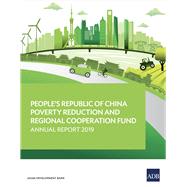 People's Republic of China Poverty Reduction and Regional Cooperation Fund Annual Report 2019