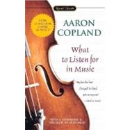 What to Listen for in Music (Revised Edition)