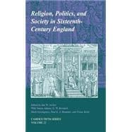 Religion, Politics, and Society in Sixteenth-Century England