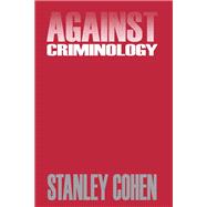 Against Criminology
