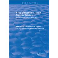 X-Ray Diffraction of Ions in Aqueous Solutions: Hydration and Complex Formation: 0