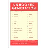 Unhooked Generation The Truth About Why We're Still Single