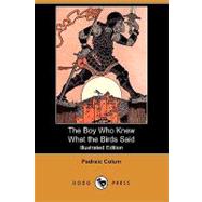 The Boy Who Knew What the Birds Said
