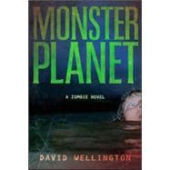 Monster Planet A Zombie Novel