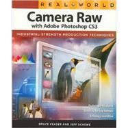 Real World Camera Raw With Adobe Photoshop Cs3