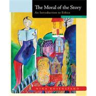 The Moral of the Story: An Introduction to Ethics, 6th Edition