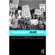 Violence Against Black Bodies