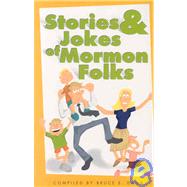 Stories & Jokes of Mormon Folks