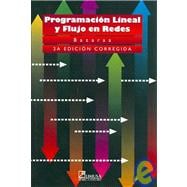 Programacion lineal y flujo en redes / Linear Programming and Network Flows