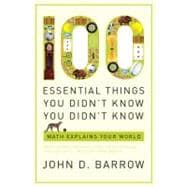 100 Essential Things You Didn't Know You Didn't Know Math Explains Your World,9780393338676