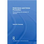 Deterrence and Crime Prevention: Reconsidering the prospect of sanction