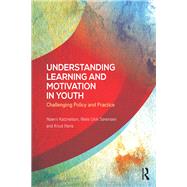 Understanding Learning and Motivation in Youth: Challenging Policy and Practice