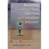 Recovering from Sexual Abuse, Addictions, and Compulsive Behaviors