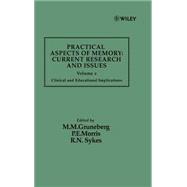 Practical Aspects of Memory: Current Research and Issues, Volume 2 Clinical and Educational Implications