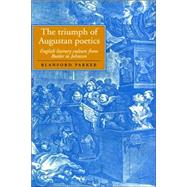 The Triumph of Augustan Poetics: English Literary Culture from Butler to Johnson