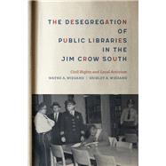 The Desegregation of Public Libraries in the Jim Crow South