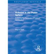 Activism in the Public Sphere: Exploring the Discourse of Political Participation