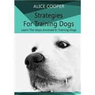Strategies for Training Dogs