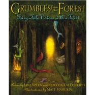 Grumbles from the Forest Fairy-Tale Voices with a Twist