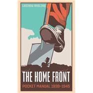 The Home Front Manual 1939–1945