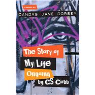 The Story of My Life Ongoing, by C.S. Cobb