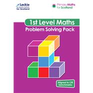Primary Maths for Scotland – Primary Maths for Scotland First Level Problem-Solving Pack For Curriculum for Excellence Primary Maths