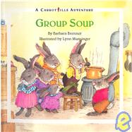 Group Soup: A Bank Street Book About Values