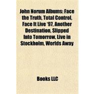 John Norum Albums : Face the Truth, Total Control, Face It Live '97, Another Destination, Slipped into Tomorrow, Live in Stockholm, Worlds Away