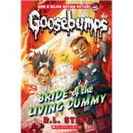 Bride of the Living Dummy (Classic Goosebumps #35)