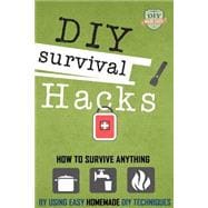 Diy Survival Hacks