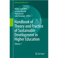 Handbook of Theory and Practice of Sustainable Development in Higher Education