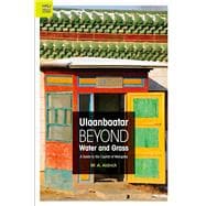 Ulaanbaatar Beyond Water and Grass book cover, ISBN 9789888208678