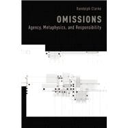 Omissions Agency, Metaphysics, and Responsibility