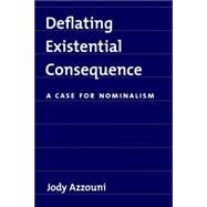 Deflating Existential Consequence A Case for Nominalism